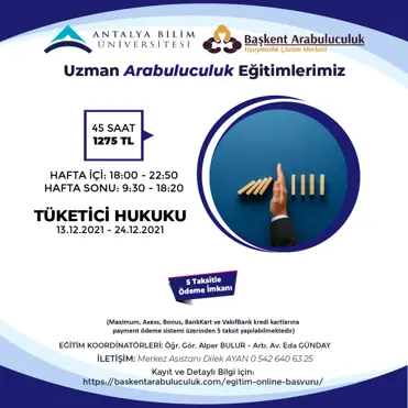 TÜKETİCİ HUKUKUNDA ARABULUCULUK UZMANLIK EĞİTİMİ