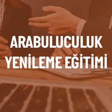 ARABULUCULUK YENİLEME EĞİTİMİ